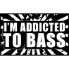 Stickers I'm addicted to bass